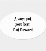 put your best foot forward